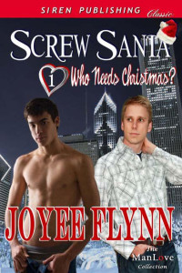 Joyee Flynn — Screw Santa (Who Needs Christmas? 1)