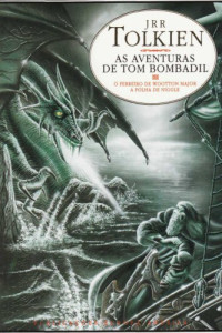Tolkien J R R; — As Aventuras de Tom Bombadil e Outras Histórias