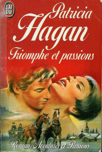 Hagan Patricia — Triomphe Et Passions