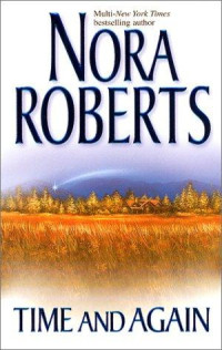 Nora Roberts — Time and Again