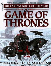 Martin, George R R — A Game of Thrones