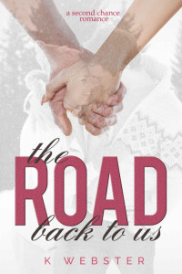 Webster K — The Road Back to Us