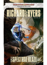 Byers, Richard Lee — The Spectral Blaze