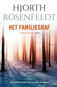 Hjorth Rosenfeldt — De Bergmankronieken 03 - Het familiegraf