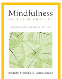 Gunaratana, Bhante Henepola — Mindfulness in Plain English