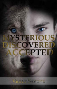 Violet Samuels — Mysterious, Discovered, Accepted