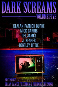 Brian James Freeman, Richard Chizmar — Dark Screams, Volume Five