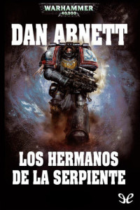 Dan Abnett — Los Hermanos de la Serpiente