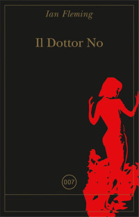 Fleming Ian — Il dottor No (Licenza di uccidere)