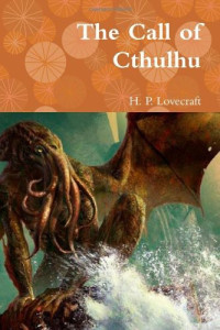 Howard Phillips Lovecraft — The Call of Cthulhu