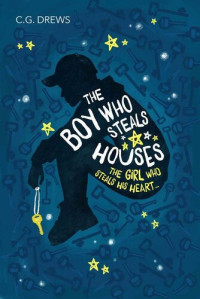 C. G. Drews — The Boy Who Steals Houses