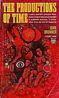John Brunner — The Productions of Time