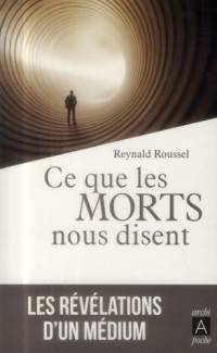 Reynald Roussel — Ce que les morts nous disent