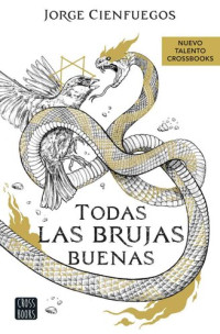 Jorge Cienfuegos — Todas las brujas buenas