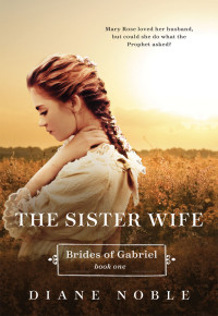 Noble Diane — The Sister Wife