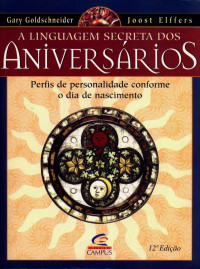 Goldschneider Joost E; Elffers Gary — A linguagem secreta dos aniversarios