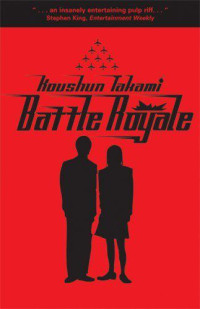 Koushun Takami — Battle Royale