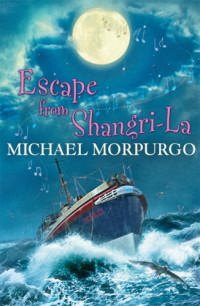 Michael Morpurgo — Escape from Shangri-La