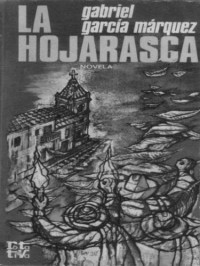 Gabriel, Garcia Marquez — La Hojarasca