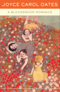 Oates, Joyce Carol — A Bloodsmoor Romance