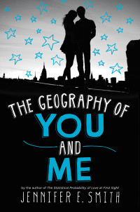 Jennifer E. Smith — The Geography of You and Me