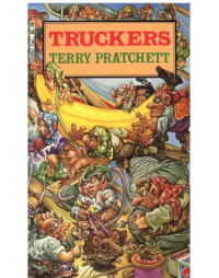 Pratchett Terry — Truckers