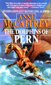Anne McCaffrey — The Dolphins of Pern