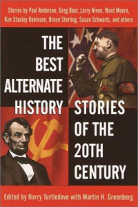 Turtledove Harry — The Best Alternate History Stories of the 20th Century