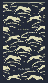 Yeats, W B — The Tower