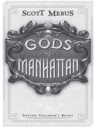 Mebus Scott — Gods of Manhattan