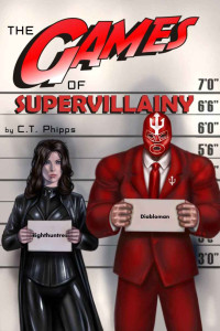 Phipps, C T — The Games of Supervillainy