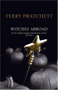 Terry Pratchett — Witches Abroad