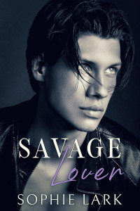 Sophie Lark — Savage Lover