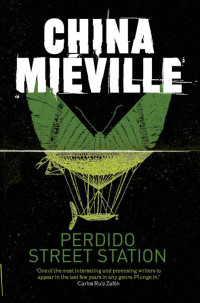 Miéville China — Perdido Street Station