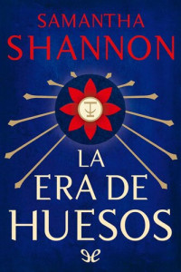 Samantha Shannon — La Era de los Huesos