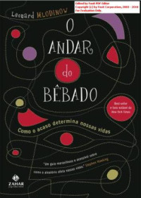 Bêbado, O Andar Do — Leonard mlodinow