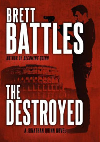 Battles Brett — The Destroyed