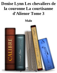 Lynn Denise — La courtisanne d'Alienor