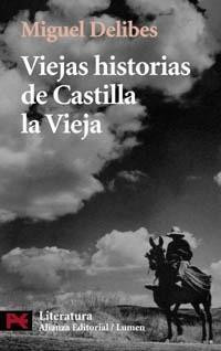 Miguel Delibes — Viejas historias de Castilla La Vieja