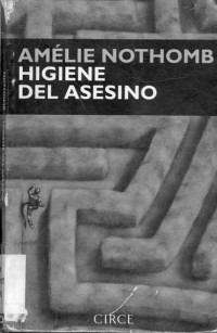 Amelie Nothomb — Higiene del asesino