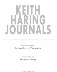 Haring Keith; Thompson Robert Farris; Fairey Shepard — Keith Haring Journals
