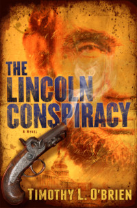 O'Brien, Timothy L — The Lincoln Conspiracy