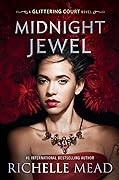 Richelle Mead — Glittering Court 02.0 - Midnight Jewel