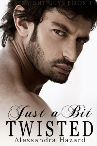 Hazard Alessandra — Just a Bit Twisted