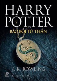 J.K. Rowling — Harry Potter và Bảo Bối Tử Thần