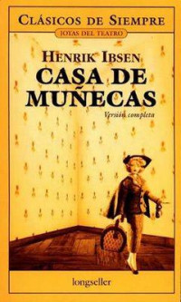 Ibsen Henrik — Casa De Muñecas
