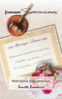 Annette Broadrick — Matrimonio bajo amenaza