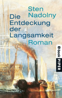 Nadolny Sten — Die Entdeckung der Langsamkeit