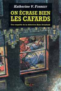 Forrest, Katherine V — On écrase bien les cafards