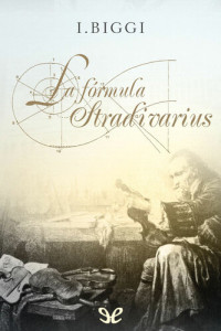 Iñaki Biggi — La fórmula Stradivarius